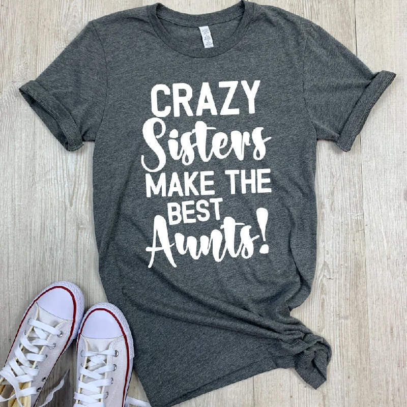 Metallic T-ShirtsCrazy Sisters Make Best Aunts Tee (MRK X)